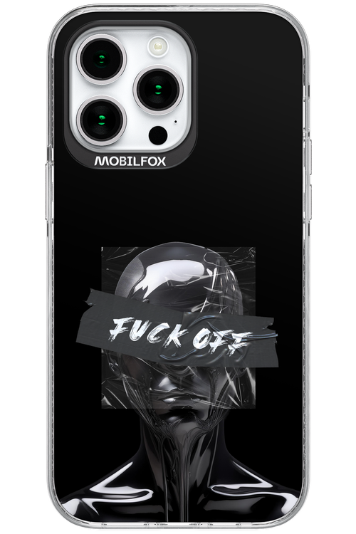 Fuck OFF 2.0 - Apple iPhone 15 Pro Max