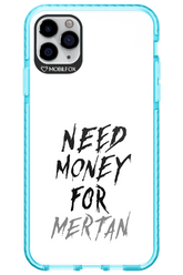 Need Money For Mertan - Apple iPhone 11 Pro Max