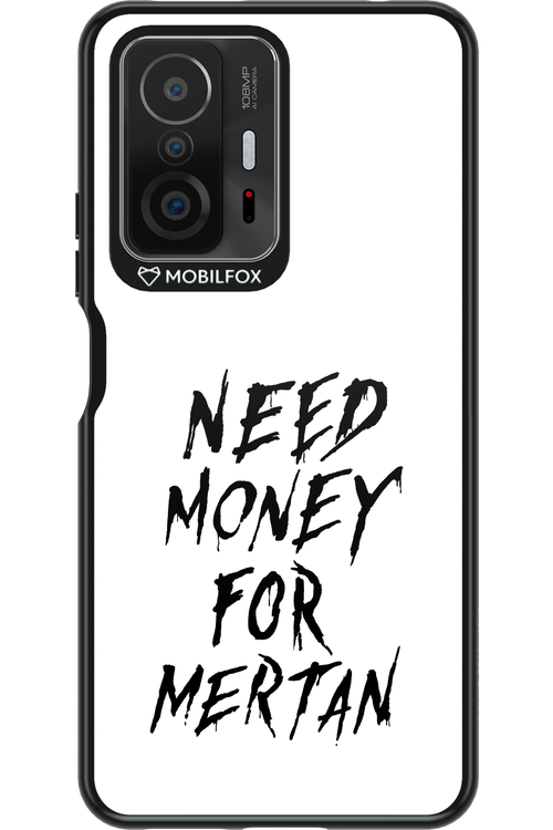 Need Money For Mertan Black - Xiaomi Mi 11T Pro