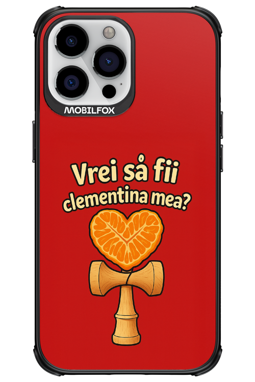 Vrei Sa Fil Clementina Mea 2.0 - Apple iPhone 13 Pro Max