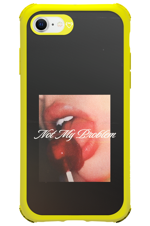 Not My Problem II 2.0 - Apple iPhone 7
