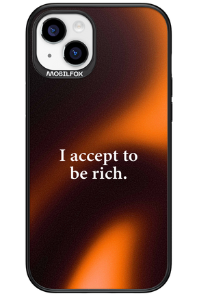 I accept to be rich - Apple iPhone 15 Plus