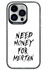 Need Money For Mertan Black - Apple iPhone 14 Pro