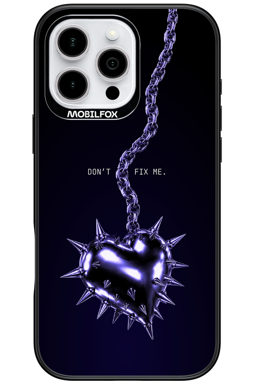Don't fix me 2.0 - Apple iPhone 16 Pro Max