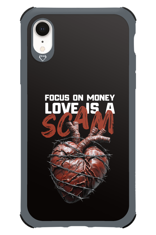 Focus on money, love is a scam - Apple iPhone XR
