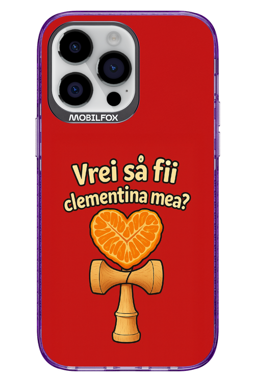 Vrei Sa Fil Clementina Mea 2.0 - Apple iPhone 14 Pro Max