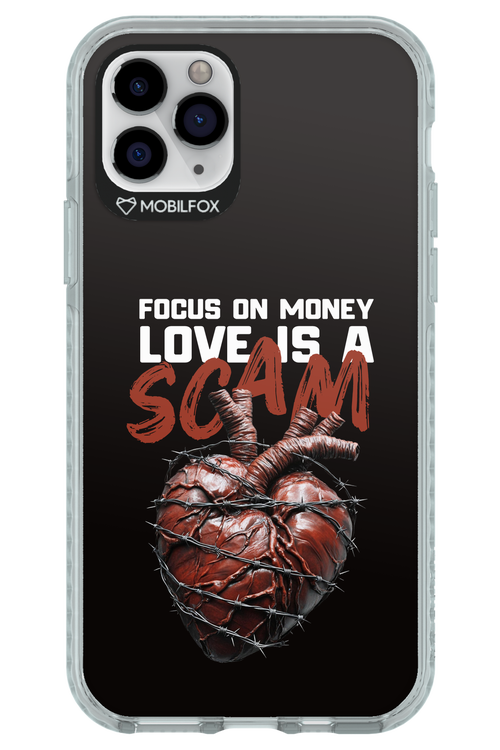 Focus on money, love is a scam - Apple iPhone 11 Pro