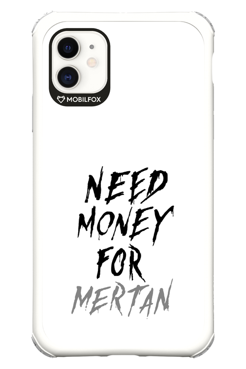 Need Money For Mertan - Apple iPhone 11