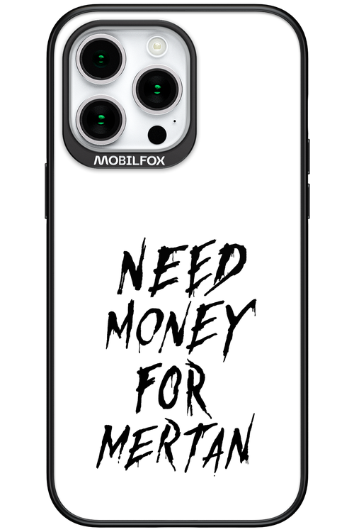 Need Money For Mertan Black - Apple iPhone 15 Pro Max