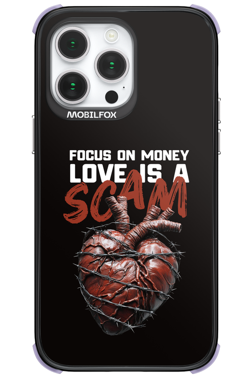 Focus on money, love is a scam - Apple iPhone 14 Pro Max