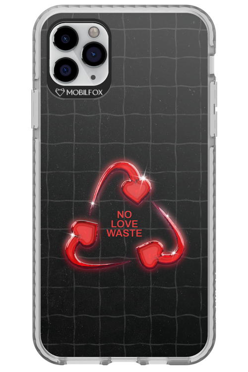 No Love Waste 2.0 - Apple iPhone 11 Pro Max