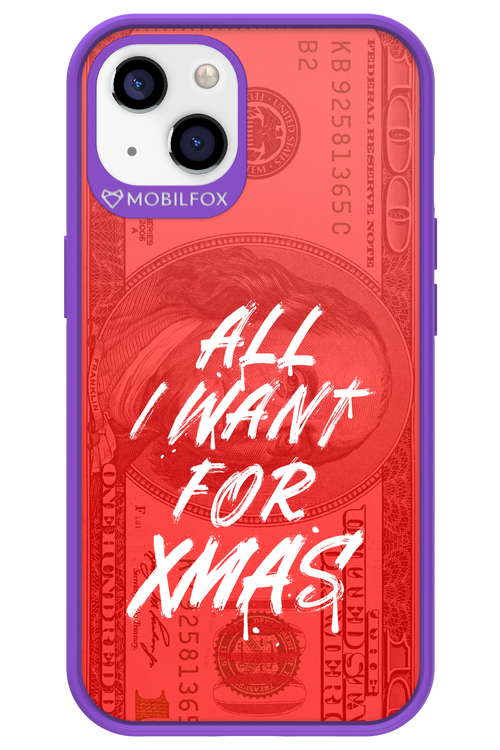 ALL I WANT FOR XMAS - Apple iPhone 13