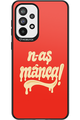 N-AȘ MÂNCA - Samsung Galaxy A73