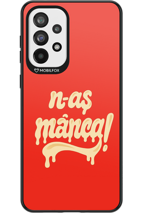 N-AȘ MÂNCA - Samsung Galaxy A73