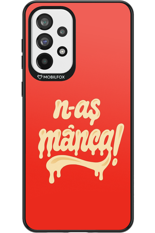 N-AȘ MÂNCA - Samsung Galaxy A73