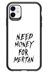 Need Money For Mertan Black - Apple iPhone 11