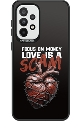 Focus on money, love is a scam 2.0 - Samsung Galaxy A33