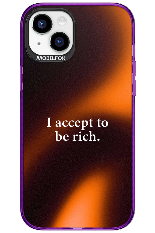 I accept to be rich - Apple iPhone 15 Plus