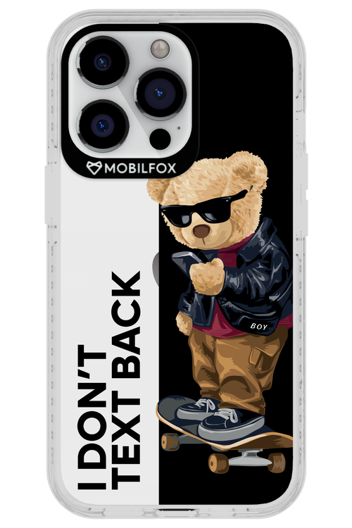 I Don’t Text Back - Apple iPhone 13 Pro