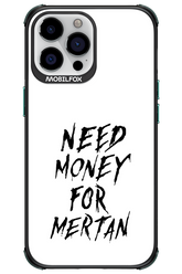 Need Money For Mertan Black - Apple iPhone 13 Pro Max