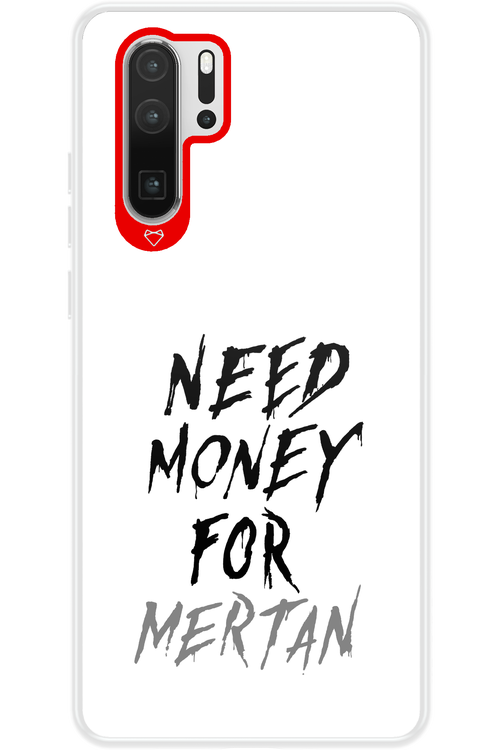 Need Money For Mertan - Huawei P30 Pro