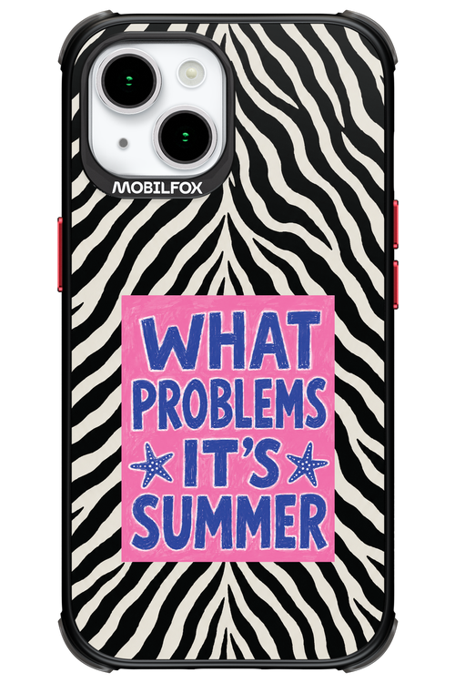 WHAT PROBLEM ITS SUMMER 2.0 - Apple iPhone 15