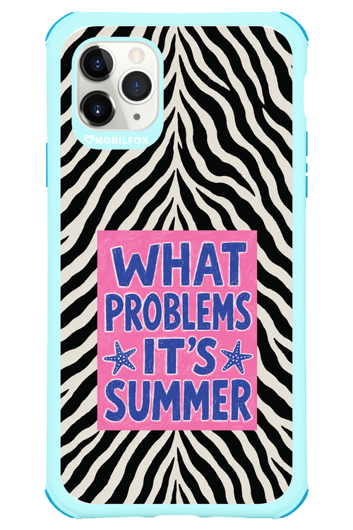 WHAT PROBLEM ITS SUMMER 2.0 - Apple iPhone 11 Pro Max