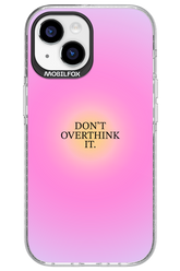 Don't Overthink It - Apple iPhone 15