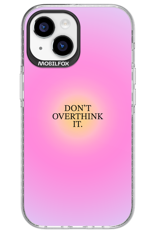 Don't Overthink It - Apple iPhone 15