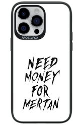 Need Money For Mertan Black - Apple iPhone 14 Pro Max