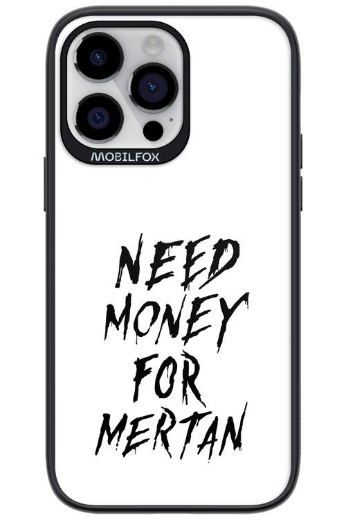 Need Money For Mertan Black - Apple iPhone 14 Pro Max