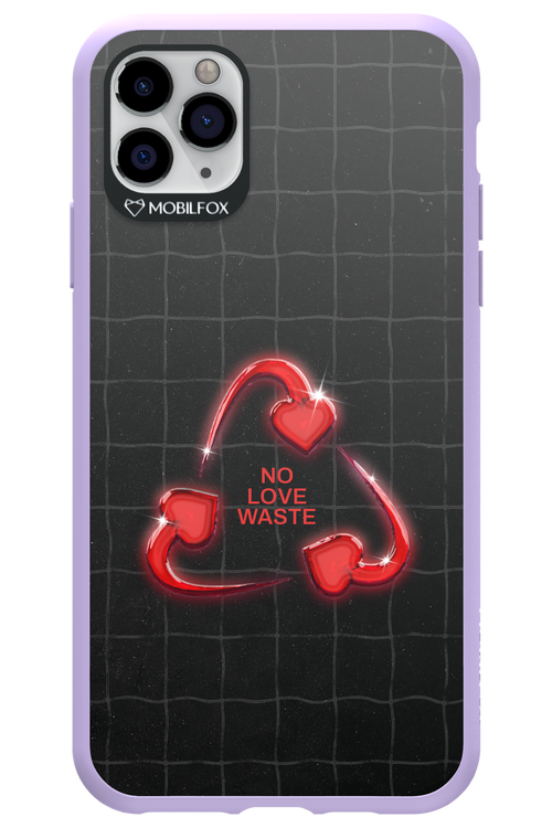 No Love Waste 2.0 - Apple iPhone 11 Pro Max