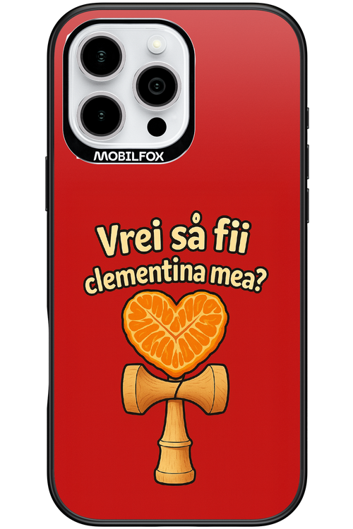 Vrei Sa Fil Clementina Mea 2.0 - Apple iPhone 16 Pro Max