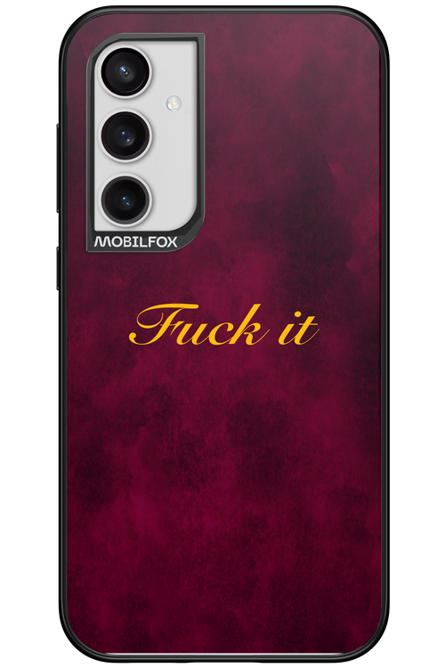 Fuck Itt - Samsung Galaxy S23 FE