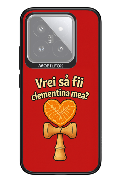 Vrei Sa Fil Clementina Mea 2.0 - Xiaomi 14