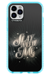 Slay with Me - Apple iPhone 11 Pro