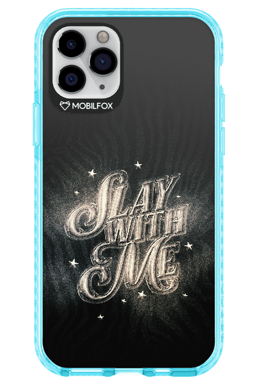 Slay with Me - Apple iPhone 11 Pro