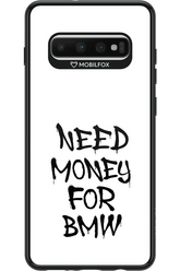 Need Money For BMW Black - Samsung Galaxy S10+