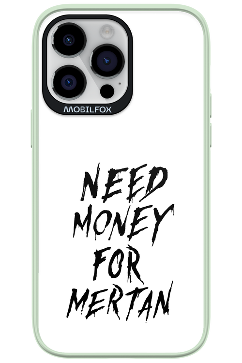 Need Money For Mertan Black - Apple iPhone 14 Pro Max