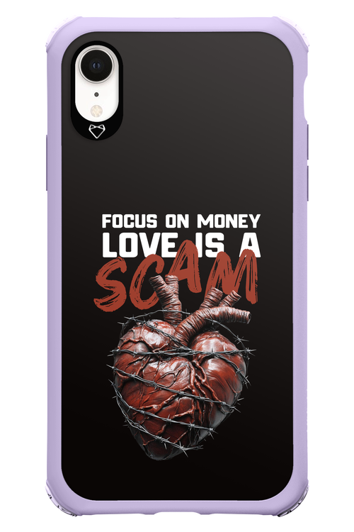 Focus on money, love is a scam - Apple iPhone XR