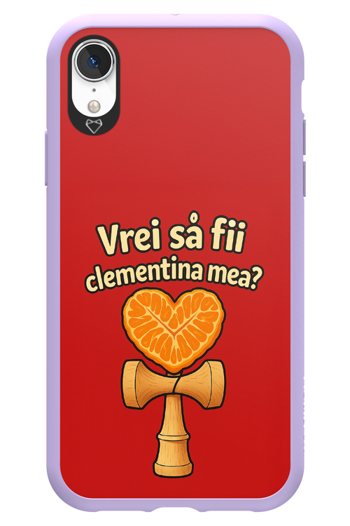 Vrei Sa Fil Clementina Mea 2.0 - Apple iPhone XR