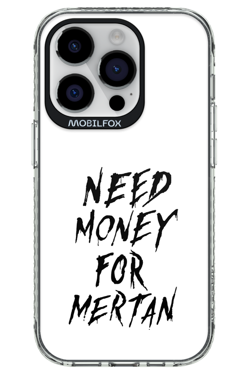 Need Money For Mertan Black - Apple iPhone 14 Pro