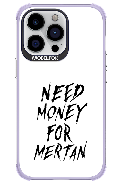 Need Money For Mertan Black - Apple iPhone 13 Pro