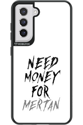 Need Money For Mertan - Samsung Galaxy S21 FE