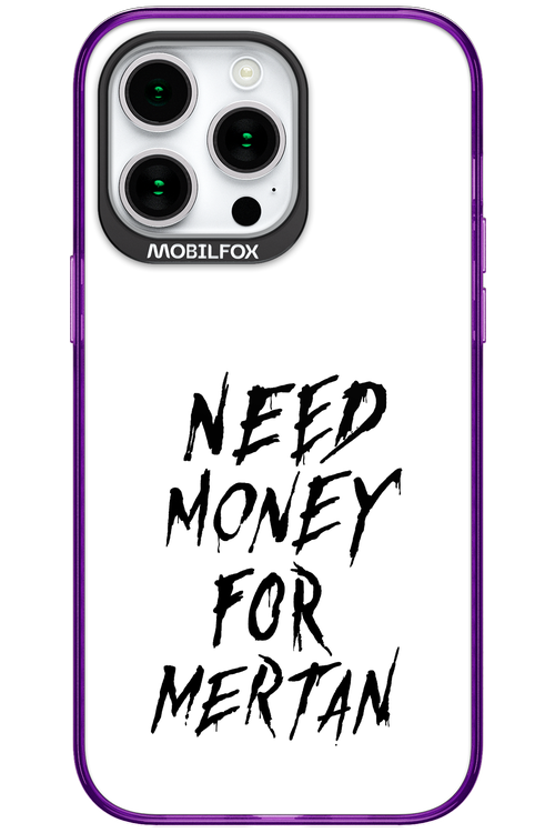 Need Money For Mertan Black - Apple iPhone 15 Pro Max