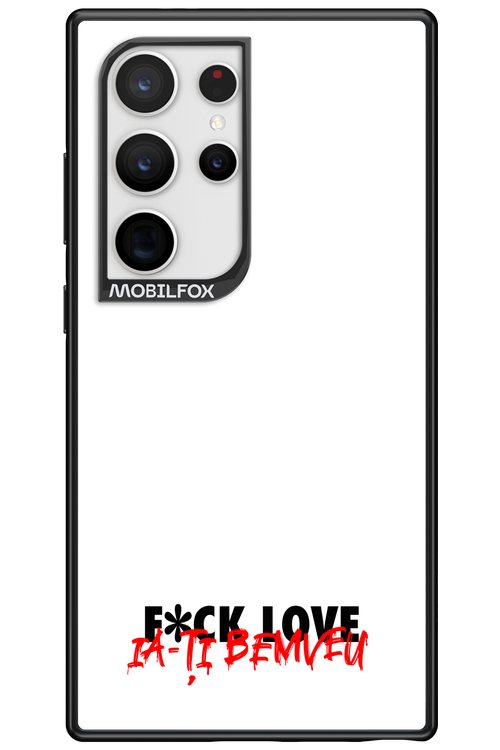 F*ck Love - Samsung Galaxy S24 Ultra