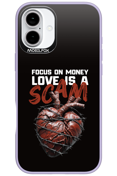 Focus on money, love is a scam 2.0 - Apple iPhone 16 Plus