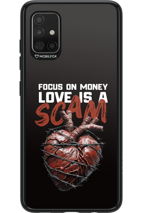 Focus on money, love is a scam - Samsung Galaxy A51