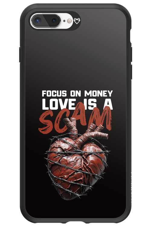 Focus on money, love is a scam - Apple iPhone 7 Plus