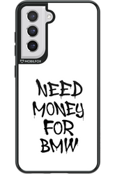 Need Money For BMW Black - Samsung Galaxy S21 FE